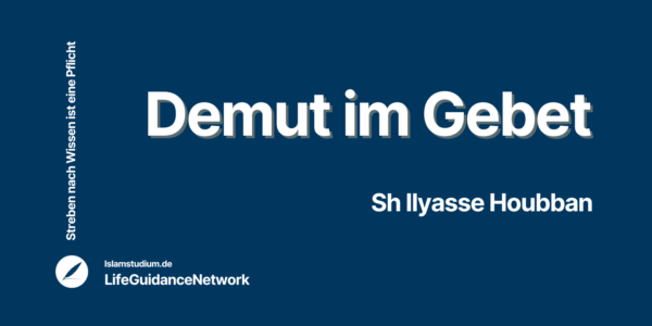 Demut im Gebet – LIFEGUIDANCE NETWORK